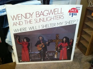 Wendy Bagwell & The Sunlighters LP Vinyl Where Will I Shelter My Sheep? NEW - Imagen 1 de 7