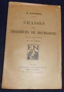 Chasses et Chasseurs de Bourgogne | E. Jourdeuil | Bon état - Picture 1 of 1