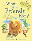 Sally Grindley What Are Friends For? (US IMPORT) HBOOK NEW