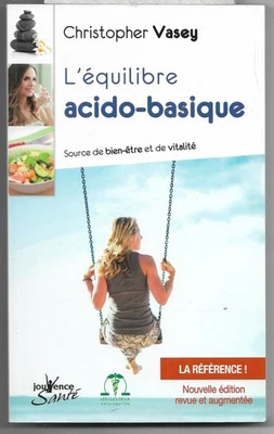 L'EQUILIBRE ACIDO-BASIQUE - Source De Bien-Etre Et De Vitalité/ Livre comme Neuf - Photo 1/2