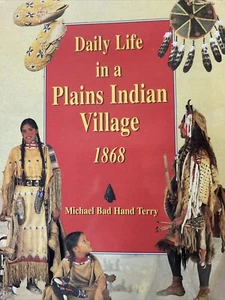 Daily Life in a Plains Indian Village 1868 by Terry, Michael - Picture 1 of 4