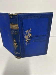 Doing Good, Or, The Christian In Walks Of Usefulness Rev. Robert Steel 1879 HC - Picture 1 of 17