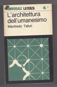 L’architettura dell’umanesimo Manfredo Tafuri Laterza 1969 - Foto 1 di 1