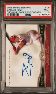 PSA 9 CARLOS RUIZ 2013 TOPPS TIER ONE CROWD PLEASER AUTOGRAPH AUTO /299 POP 1 - Image 1 of 2