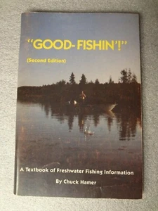 Good Fishin - Chuck Hamer - Fishing Book - Picture 1 of 6