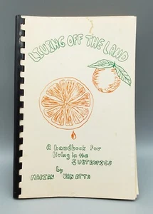 Living off the Land: A Handbook for Living in the Subtropics by Marian Van Atta - Bild 1 von 6