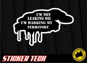 IM NOT LEAKING OIL STICKER DECAL SUITS VINTAGE CAR MOTORCYCLE FARM TRUCK RACE - Bild 1 von 1