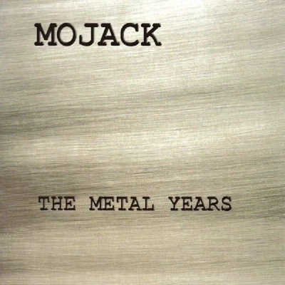 Mojack The Metal Years (CD) - Bild 1 von 2