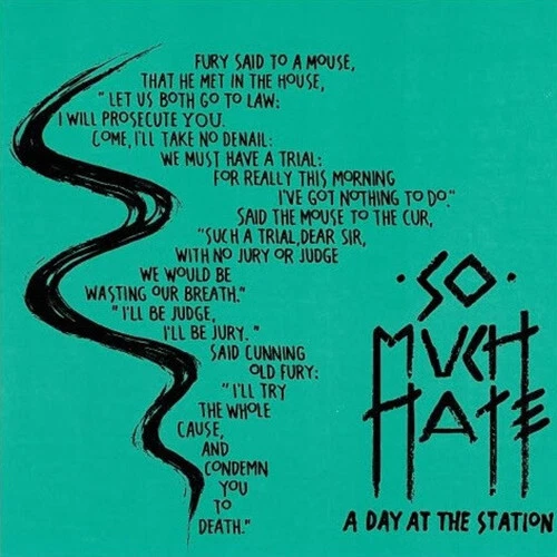 SO MUCH HATE  A day at the station  7"Vinyl Single (1991 X-Mist Records) - Bild 1 von 1