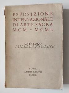ESPOSIZIONE INTERNAZIONALE ARTE SACRA MCM-MCML - Catalogo Roma Anno Santo 1950 - Foto 1 di 10
