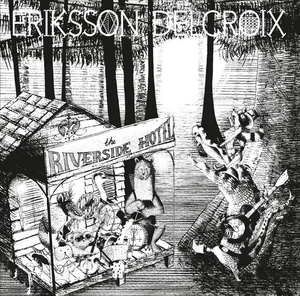 Eriksson Delcroix RIVERSIDE HOTEL - ERIKSSON DEL (Vinyl) (UK IMPORT) - Picture 1 of 2
