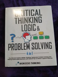 Critical Thinking Logic & Problem Solving 4 in 1: Guide to Better Thinking - Picture 1 of 2