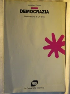 DEMOCRAZIA BREVE STORIA DI UN IDEA Georges Lavau La Nuova Italia Scientifica da - Imagen 1 de 2
