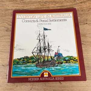 Everyday Life In Australia Convicts & Penal Settlements John Goode PB 1985 - Picture 1 of 12
