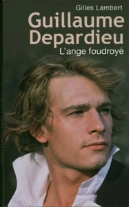 Livre l'ange foudroyé Guillaume Depardieu Gilles Lambert 2008 de Noyelles - Imagen 1 de 2