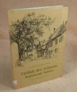 VIELFALT DER SCHWEIZ BEGLUCKENDE FAHRTEN - GOTTLIEB HEINRICH HERR - ORELL 1956 - Bild 1 von 7