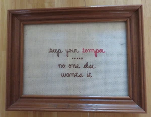 Framed simple cross stitch Keep your temper no one else wants it 6.25 by 8.25 in - Picture 1 of 2
