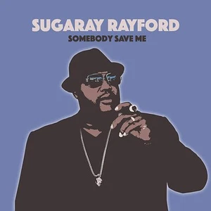 Sugaray Rayford ‎– Somebody Save Me (Brand New Sealed Vinyl LP Record) 224 - Imagen 1 de 4