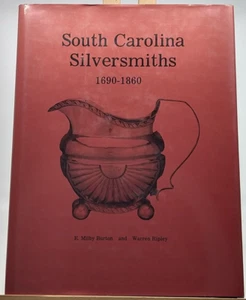 South Carolina Silversmiths 1690-1860 by Burton & Ripley, Revised 3rd Ed, HC - Picture 1 of 2