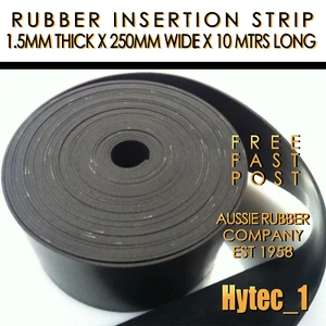 RUBBER INSERTION STRIP 1.5 MM THICK X 250 MM WIDE X 10 METRES LONG COIL | HYT - Foto 1 di 5