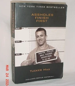 ASSHOLES FINISH FIRST 2011 TUCKER MAX PAPERBACK BONUS MATERIAL PHOTOS GOOD COND - Bild 1 von 6