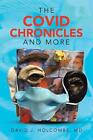 The Covid Chronicles And More By David J. Holcombe (English) Paperback Book