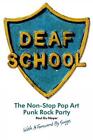Deaf School: The Non-Stop Pop Art Punk Rock Party by Paul Du Noyer (English) Pap