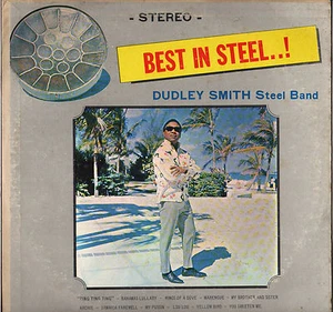 DUDLEY SMITH "BEST IN STEEL" VOCAL STEEL BAND CALYPSO LP SINGCA 101 - Imagen 1 de 2