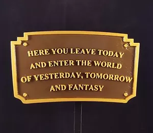 12" Disneyland Here You Leave Today Entrance Welcome Plaque - Dual Color - Picture 1 of 10
