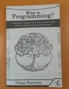 What is Programming? - Edaqa Mortoray - NEW - Picture 1 of 2