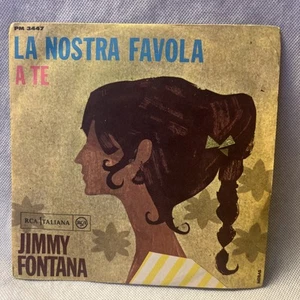 Ultrasonic Clean JIMMY FONTANA LA NOSTRA FAVOLA - A TE - Italy RCA PM 3447 VG++! - Picture 1 of 6