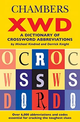 Chambers XWD: A Dictionary of Crossword Abbrevia... by Knight, Derrick Paperback - Image 1 of 2