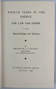 Twelve Years in the Saddle for Law and Order on the Texas Frontier, 1966 Reprint - Foto 1 di 18