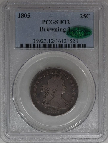 1805 Draped Bust Quarter PCGS F 12 Browning 1 CAC Cover