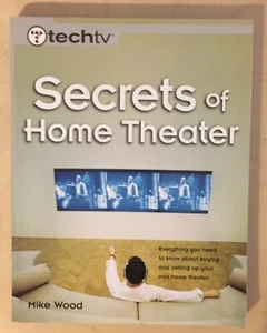 Secrets of Home Theater by Mike Wood (2004, Paperback) Setting Up Buying TechTV - Picture 1 of 2