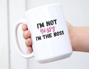I'm Not Bossy I'm the Boss Tasse, 15 Oz Keramiktasse, Geschenk für Lady Boss Mitarbeiter - Bild 1 von 9