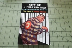 CITY OF NUMBERED MEN THE BEST OF PRISON STORIES 2010 OFF-TRAIL PUBLICATIONS - Picture 1 of 4