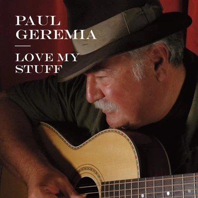 Paul Geremia Love My Stuff (CD) Album - Bild 1 von 3