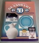 Collectible Glassware From The 40S, 50S And 60S By Gene Florence (2002)