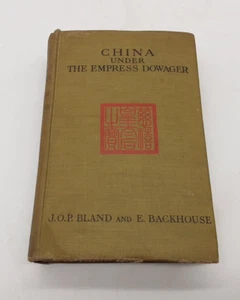 China under The Empress Dowager by J O P Bland and E Backhouse Heinemann 1914 - Picture 1 of 8