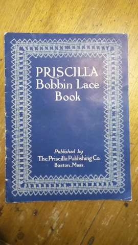 Antique 1911 PRISCILLA BOBBIN LACE BOOK Patterns, Torchon, Cluny, Russian, Bruge Cover