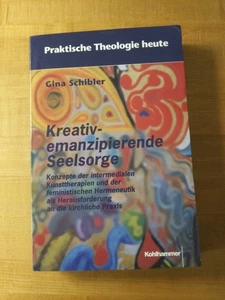 Kreativ-emanzipierende Seelsorge, by Gina Schibler. PBK. Kohlhammer. Like new. - Picture 1 of 4