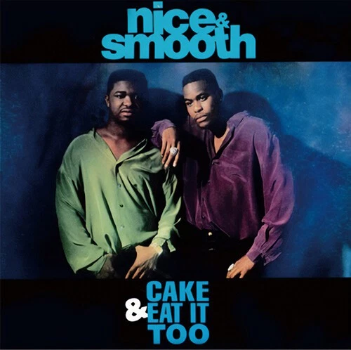 Nice & Smooth - Cake & Eat It Too (LP Version) [Used Very Good 7" Vinyl] - Image 1 of 1