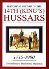 Historical Record of the 14th (King's) Hussars: 1715-1900 by Col. Henry Blackbur