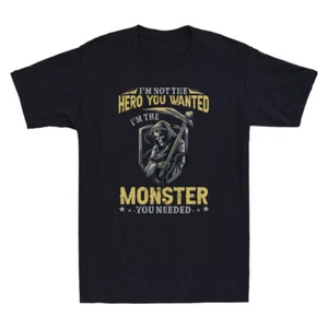 I'm Not The Hero You Wanted I'm The Monster You Needed Death Retro Men's T-Shirt - Picture 1 of 8