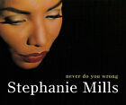 STEPHANIE MILLS - NEVER DO YOU WRONG - INCLUDING HOUSE MIX - CD SINGLE