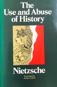 The Use and Abuse of History-Nietzsche, Translated by Adrian Collins - Picture 1 of 3