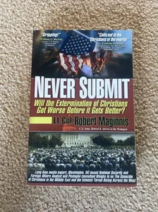 Never Submit : Will the Extermination of Christians Get Worse Before It Gets... - Bild 1 von 1