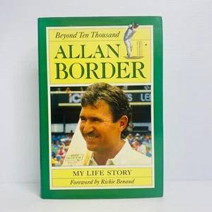 Allan Border: Beyond Ten Thousand Autobiograhpy Australian Cricket HC FREE POST - Picture 1 of 11