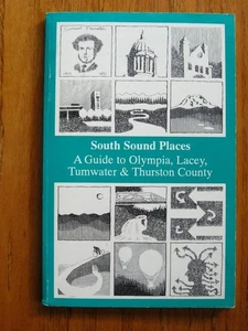 South { Puget} Sound Places A Guide to Olympia, Lacey, Tumwater, Thurston County - Imagen 1 de 1